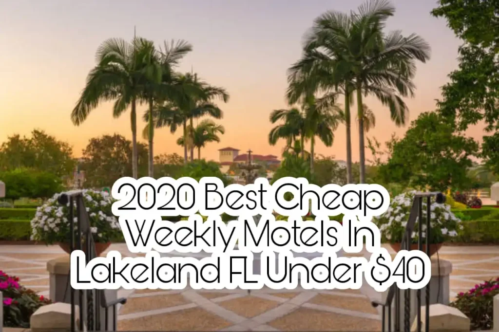 2020 Best Cheap Weekly Motels In Lakeland FL Under $40